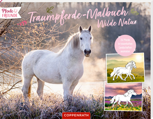 Traumpferde-Malbuch: Wilde Natur